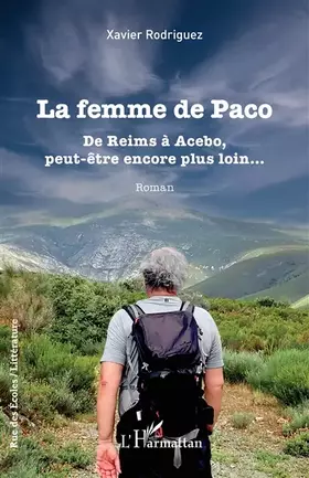 Couverture du produit · La femme de Paco: De Reims à Acebo, peut-être encore plus loin