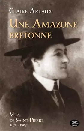 Couverture du produit · Une amazone bretonne : Vefa de Saint-Pierre (1872-1967)
