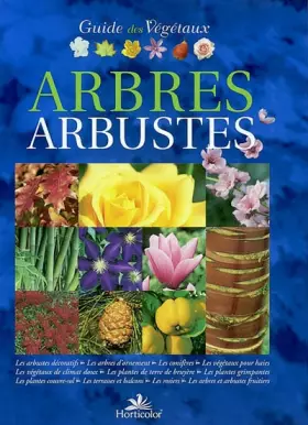 Couverture du produit · Guide des végétaux : Arbres - Arbustes