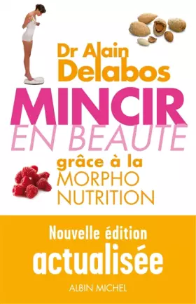 Couverture du produit · Mincir en beauté grâce à la morpho-nutrition EDITION 2013