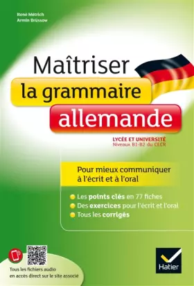 Couverture du produit · Maîtriser la grammaire allemande à l'écrit et à l'oral: pour mieux communiquer à l'écrit et à l'oral - Lycée et université (B1-