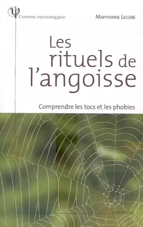 Couverture du produit · Les rituels de l'angoisse : Comprendre les tocs et les phobies