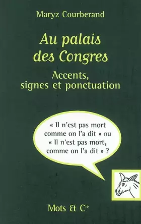Couverture du produit · Au palais des Congres : Accents, signes et ponctuation