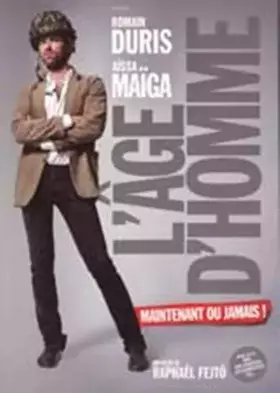 Couverture du produit · L'âge d'homme…. Maintenant ou jamais