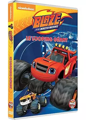 Couverture du produit · Blaze et les Monstres Machines - Volume 4 : Le looping géant
