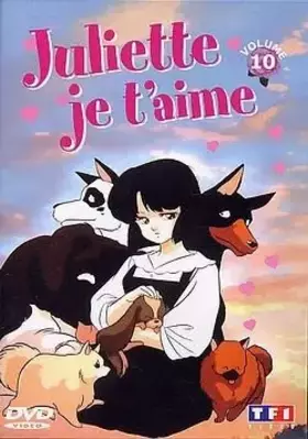 Couverture du produit · Juliette je t'aime - Vol.10