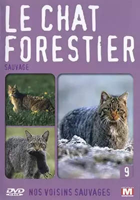 Couverture du produit · Nos voisins Vol. 9-Le Chat forestier : Sauvage