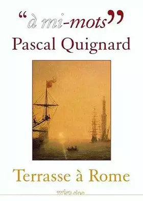 Couverture du produit · à mi-Mots : Pascal Quignard