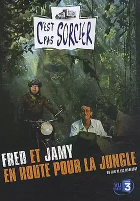 Couverture du produit · C'est pas sorcier : Fred et Jamy en route pour la jungle