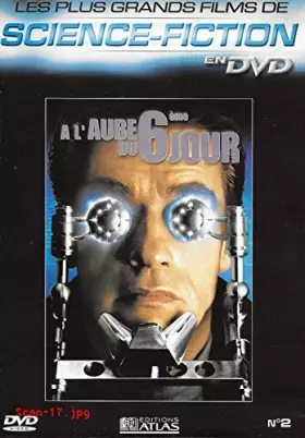 Couverture du produit · A L'AUBE DU 6ème JOUR - Arnold Schwarzenegger / EDITIONS ATLAS