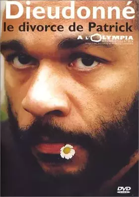 Couverture du produit · Dieudonné : Le Divorce de Patrick, à l'Olympia