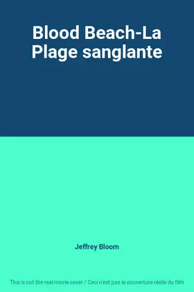 Couverture du produit · Blood Beach-La Plage sanglante