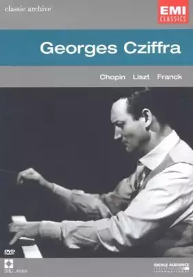 Couverture du produit · Collection Classic Archive : Georges Cziffra