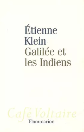 Couverture du produit · Galilée et les Indiens : Allons-nous liquider la science ?