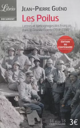 Couverture du produit · Les Poilus, : Lettres et témoignages des Français dans la Grande Guerre (1914-1918)