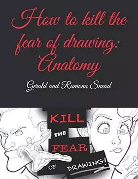 Couverture du produit · How to kill the fear of drawing: Anatomy