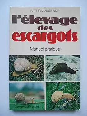 Couverture du produit · L'ELEVAGE DES ESCARGOTS. MANUEL PRATIQUE