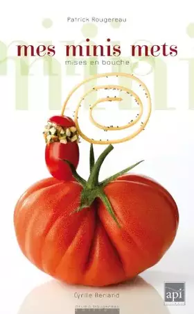 Couverture du produit · Mes minis mets : Tapas et mises en bouche