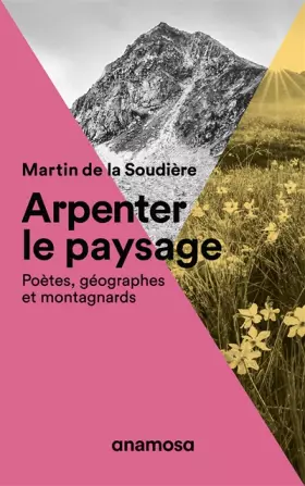 Couverture du produit · Arpenter le paysage - Poètes, géographes et montagnards