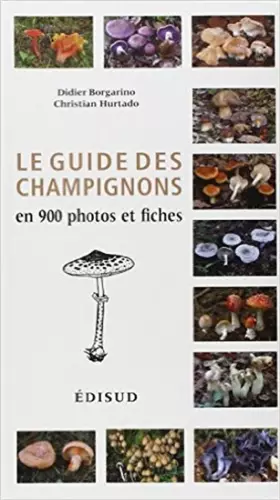 Couverture du produit · Le guide des champignons: En 900 photos et fiches
