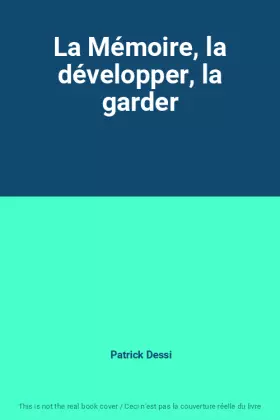 Couverture du produit · La Mémoire, la développer, la garder