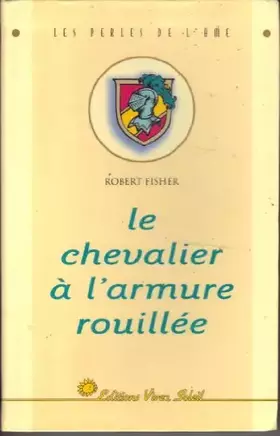 Couverture du produit · Le chevalier à l'armure rouillée