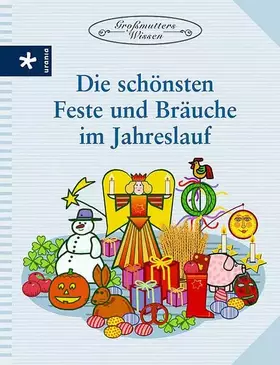 Couverture du produit · Die schönsten Feste und Bräuche im Jahreslauf