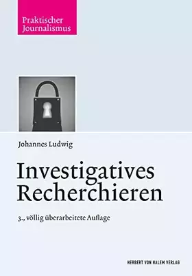 Couverture du produit · Investigatives Recherchieren (Praktischer Journalismus): Strategien - Quellen - Informanten