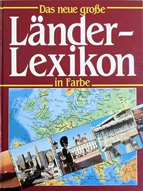 Couverture du produit · Das neue große Länder-Lexikon in Farbe. [Zsstellung und Red.: Alfred P. Zeller]
