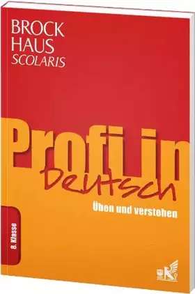 Couverture du produit · Brockhaus Scolaris Profi in Deutsch 8. Klasse: Üben und verstehen