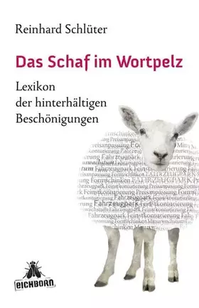 Couverture du produit · Das Schaf im Wortpelz: Lexikon der hinterhältigen Beschönigungen