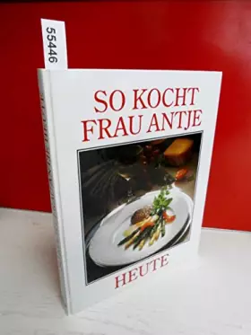 Couverture du produit · So kocht Frau Antje heute