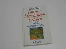 Couverture du produit · Von der Herrlichkeit zu leben. Lob der kleinen Freuden