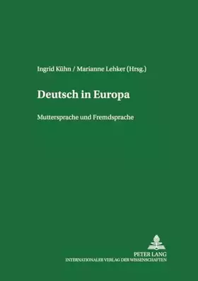 Couverture du produit · Deutsch in Europa: Muttersprache und Fremdsprache (Wittenberger Beiträge zur deutschen Sprache und Kultur, Band 1)