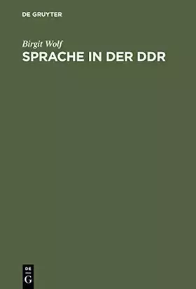 Couverture du produit · Sprache in der DDR: Ein Worterbuch: Ein Wörterbuch