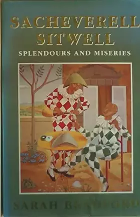 Couverture du produit · Sacheverell Sitwell: Splendours and miseries