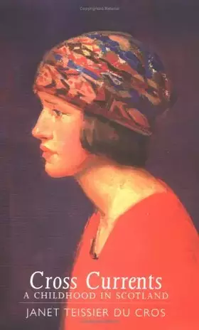 Couverture du produit · Cross Currents: A Childhood in Scotland