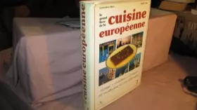 Couverture du produit · Le grand livre de la cuisine europeenne