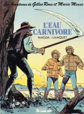 Couverture du produit · L'Eau carnivore : Une histoire du journal Tintin (Les Aventures de Gilles Roux et Marie Meuse .)