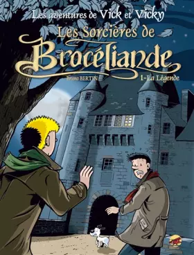 Couverture du produit · Les Aventures de Vick et Vicky, Tome 8 : Les sorcières de Brocéliande : Tome 1, La légende
