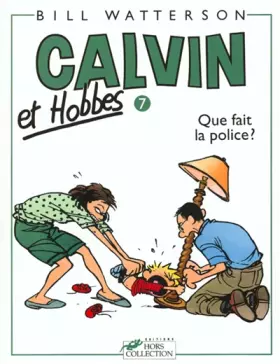 Couverture du produit · Calvin et Hobbes, tome 7 : Que fait la police ?