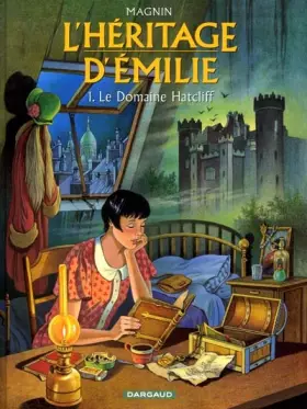 Couverture du produit · L'Héritage d'Emilie, tome 1 : Le Domaine Hatcliff