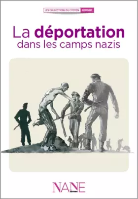 Couverture du produit · La déportation dans les camps nazis