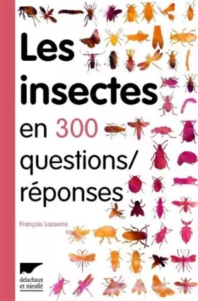 Couverture du produit · Les Insectes en 300 questions réponses