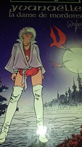 Couverture du produit · Yvanaëlle, la dame de Mordorez
