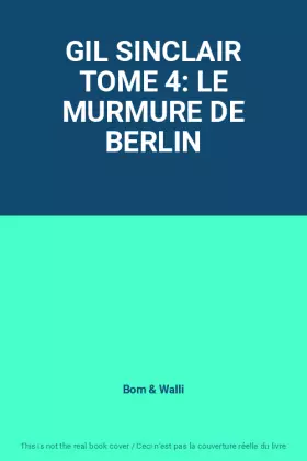 Couverture du produit · GIL SINCLAIR TOME 4: LE MURMURE DE BERLIN