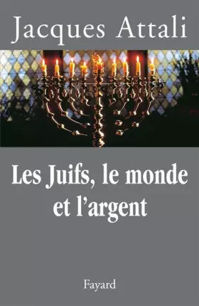 Couverture du produit · Les Juifs, le monde et l'argent : histoire économique du peuple juif