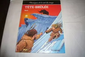 Couverture du produit · Chroniques de la nuit des temps. 2, Tête-Brûlée