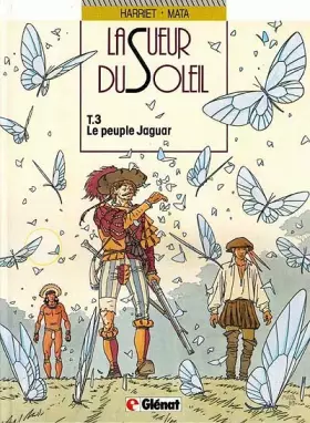 Couverture du produit · La Sueur du soleil, tome 3 : Le Peuple Jaguar