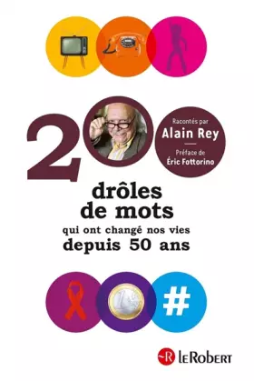 Couverture du produit · 200 drôles de mots qui ont changé nos vies depuis 50 ans